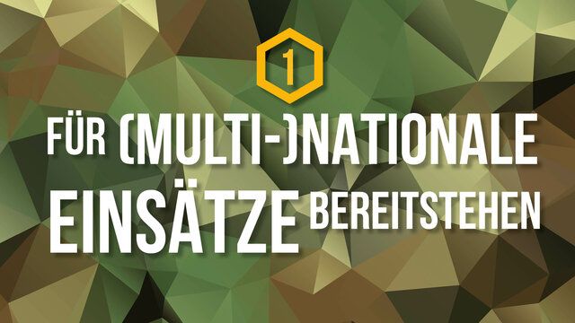 Ein Polygon Hintergrund mit der Aufschrift "Für (Multi-)Nationale Einsätze bereitstehen"